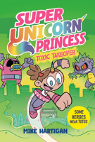 Super Unicorn Princess: Toxic Takeover: A Graphic Novel B0GXV1GHJH Book Cover