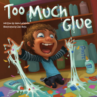 Too Much Glue 1947277774 Book Cover