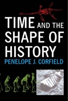 Time and the Shape of History 030011558X Book Cover