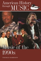 Music of the 1990s 0313379424 Book Cover
