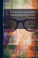 Atlas Der Ausseren Erkrankungen Des Auges, Volume 1 114912363X Book Cover