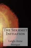 The Sekhmet Initiation 1484140397 Book Cover