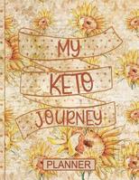 My Keto Journey Planner: Ketogenic Diet Food Diary Weight Loss PlannerSunflower 1075489415 Book Cover