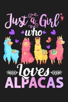Just A Girl Who Loves Alpacas: Alpaca Gifts For Women - Lined Paperback Notebook Journal With Daily Planner To Write In 1692677829 Book Cover