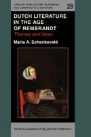 Dutch Literature in the Age of Rembrandt: Themes and Ideas 9027222142 Book Cover