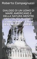 Dialogo Di Un Uomo Di Mare Americano E Della Natura Mentre Una Folata Di Vento Scompagina Le Carte del Gioco Ecologico 1091993785 Book Cover