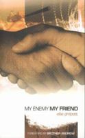 My Enemy, My Friend 1852403438 Book Cover