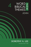 John, Volume 4 (4) (New Word Biblical Themes: New Testament) 0310126916 Book Cover