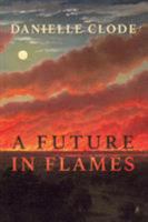 A Future in Flames 0648140741 Book Cover