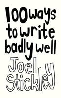 100 Ways to Write Badly Well 1743340893 Book Cover