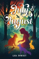 July & August 0971677549 Book Cover