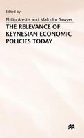 The Relevance of Keynesian Economic Policies Today 1349254274 Book Cover