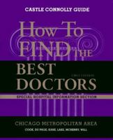 How to Find the Best Doctors Metropolitan Chicago (How to Find the Best Doctors Metropolitan Chicago, 1st ed) 1883769116 Book Cover