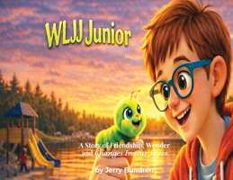 WLJJ Junior (Storytelling Man Children's Picture Book) B0GWRLF94M Book Cover