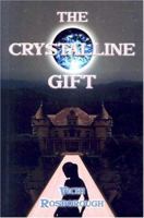 The Crystalline Gift 0974229318 Book Cover
