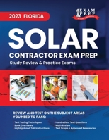 2023 Florida Solar Contractor Exam Prep: 2023 Study Review & Practice Exams B0C1JB5H29 Book Cover