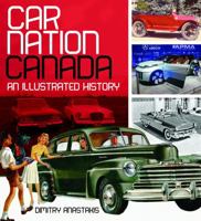 Car Nation Canada: An illustrated history 1459420853 Book Cover