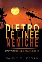 Italian - Dietro Le Linee Nemiche Salvato Da Un'arma Segreta - Italian 1501037757 Book Cover