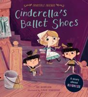 Cinderella's Ballet Shoes (Fairytale Friends) 1786035650 Book Cover
