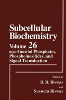 Myo-Inositol Phosphates, Phosphoinositides, and Signal Transduction (Subcellular Biochemistry) 1461380073 Book Cover