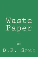 Waste Paper 1502895633 Book Cover