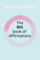 The BIG book of AFFIRMATIONS. 1539437663 Book Cover