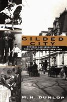 Gilded City: Scandal and Sensation in Turn-of-the-Century New York 0688171443 Book Cover