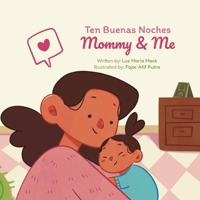 Ten Buenas Noches: Mommy & Me B0F4HP1SJY Book Cover