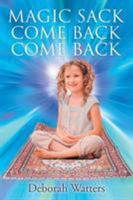 Magic Sack Come Back Come Back 1514443473 Book Cover