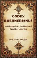 Codex Boernerianus: A Glimpse into the Medieval World of Learning B0F3VJ3JPC Book Cover