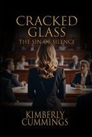 Cracked Glass: The Sin of Silence B0G1SBNDYW Book Cover
