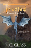 Trusted: Dragons' Trust Book 1 1694297136 Book Cover