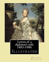 Letters of a Diplomat's Wife, 1883-1900 1977939147 Book Cover