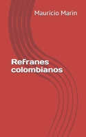 Refranes colombianos (Spanish Edition) B087SMDPF8 Book Cover