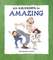 My Grandpa Is Amazing 1564020991 Book Cover
