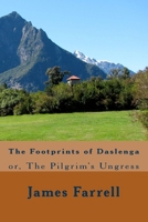 The Footprints of Daslenga: or, The Pilgrim's Ungress 1508619174 Book Cover