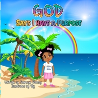 God Says I have a Purpose B0CK3NH51C Book Cover