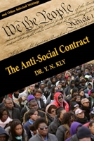 The Anti-Social Contract: And Other Selected Writings 1949762572 Book Cover