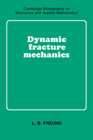 Dynamic Fracture Mechanics 0521629225 Book Cover