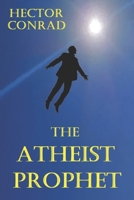 The Atheist Prophet (The Third Testament) B0G1XZ4RQ3 Book Cover