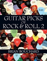 Guitar Picks of Rock & Roll 2: The Deluxe Edition 1977249590 Book Cover