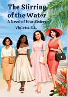 The Stirring of the Water A Novel of Four Sisters 1919414207 Book Cover