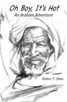 Oh Boy, It's Hot!: An Arabian Adventure 148486445X Book Cover