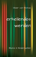 erhellendes werden: Blicke in Kinderwelten (German Edition) 3695175907 Book Cover