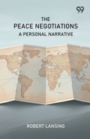 The Peace Negotiations: A Personal Narrative 9377509548 Book Cover