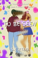 To Be Seen B0GQGQDCTQ Book Cover