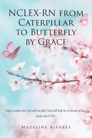 NCLEX-RN from Caterpillar to Butterfly by Grace B0GP37HHSM Book Cover