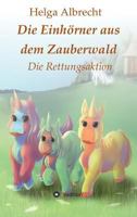 Die Einhörner aus dem Zauberwald 3743969483 Book Cover