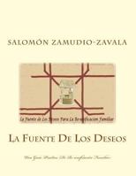 La Fuente de Los Deseos: Una Guia Practica de Re-Unificaci�n Familiar 1496006380 Book Cover