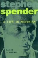 Stephen Spender: A Life In Modernism 0715629484 Book Cover